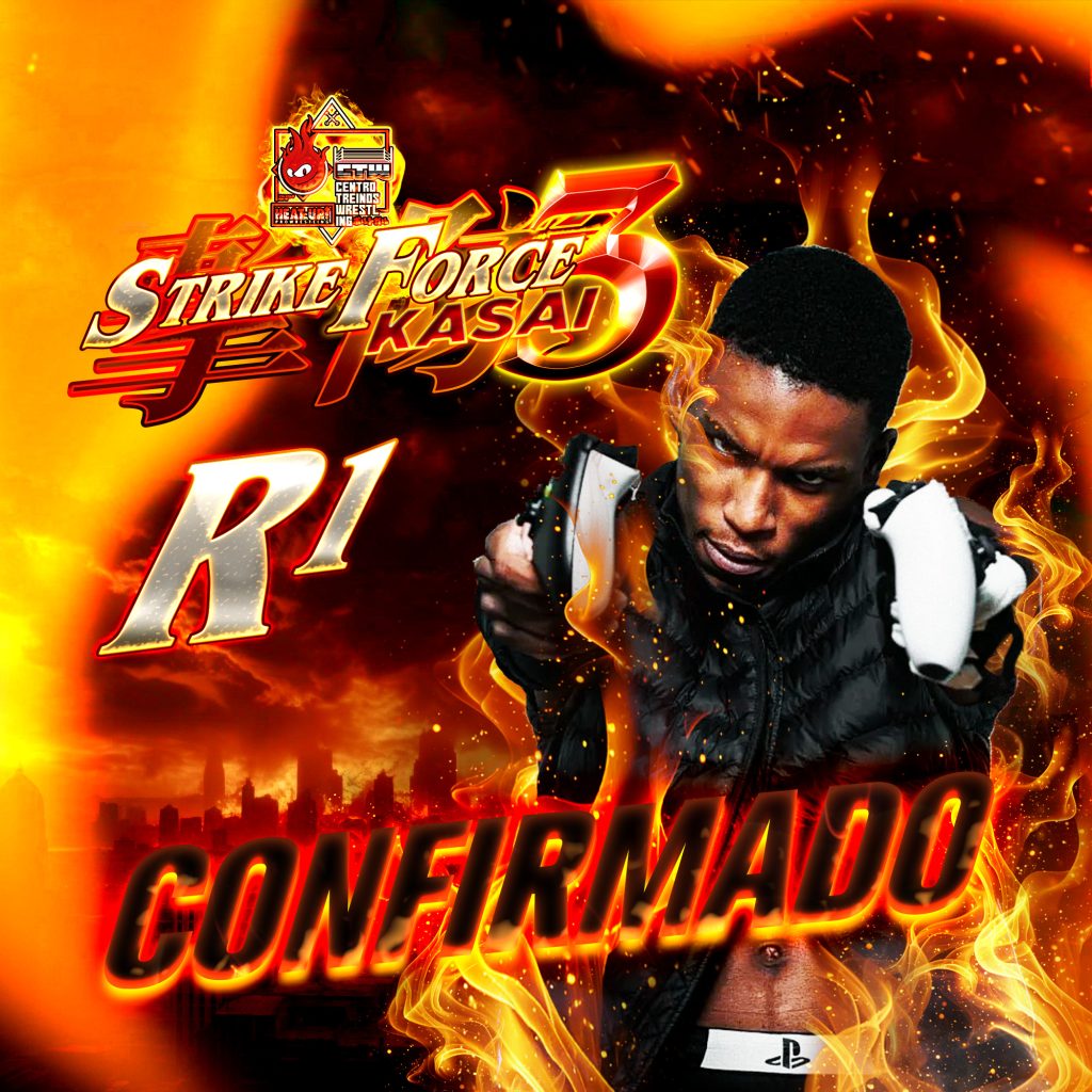 R1 confirmado para o Strikeforce [Kasai 3]‼️