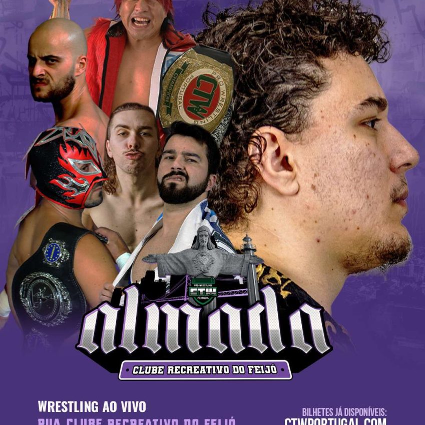 CTW ALMADA - Wrestling ao Vivo em Almada | 6 Jun
