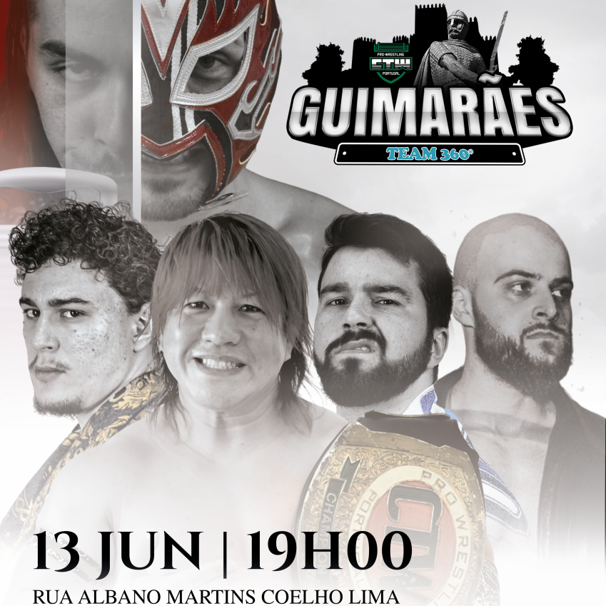 CTW GUIMARÃES - Wrestling ao Vivo em Guimarães | 13 Jun